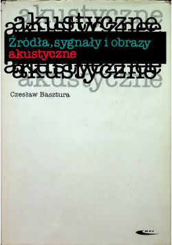 Źródła sygnały i obrazy akustyczne