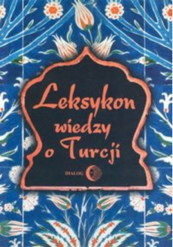 Leksykon wiedzy o Turcji