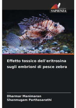 Effetto tossico dell'eritrosina sugli embrioni di pesce zebra