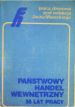 Państwowy handel wewnętrzny 35 lat pracy