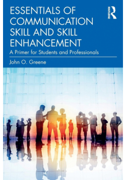Essentials of Communication Skill and Skill Enhancement