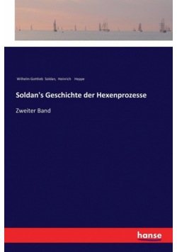 Soldan's Geschichte der Hexenprozesse