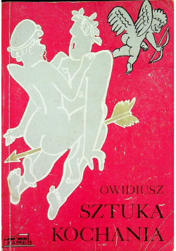 Owidiusz Sztuka kochania / Pan Tadeusz XIII księga