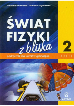 Świat fizyki z bliska Podręcznik Część 2