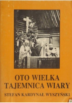 Oto wielka tajemnica wiary