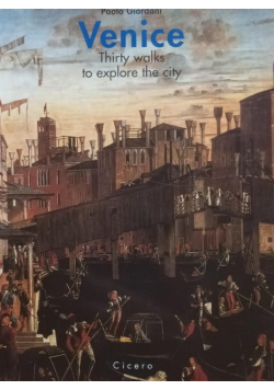 Venice: Thirty Walks to Explore the City