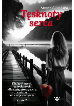 Tęsknoty serca. Część 2
