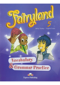 Fairyland 5 Vocabulary & Grammar Practice