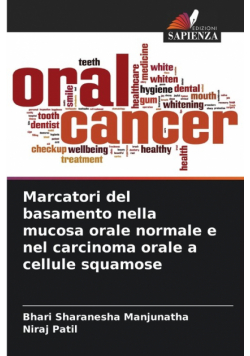 Marcatori del basamento nella mucosa orale normale e nel carcinoma orale a cellule squamose