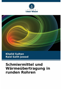 Schmiermittel und Wärmeübertragung in runden Rohren