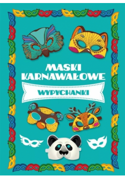 Maski karnawałowe wypychanki