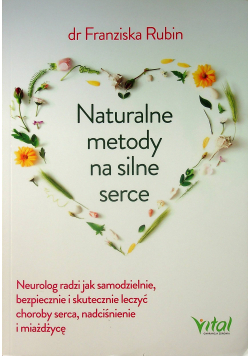 Naturalne metody na silne serce