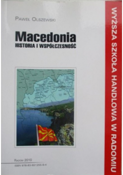Macedonia. Historia i współczesność