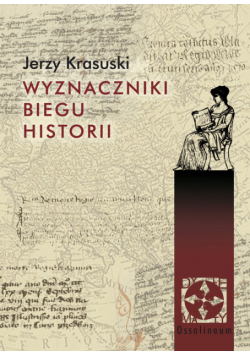 Krasuski Jerzy - Wyznaczniki biegu historii