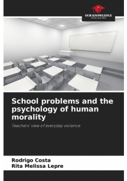 School problems and the psychology of human morality