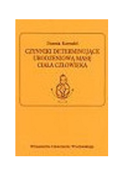 Czynniki Determinujące Urodzeniową Masę Ciała Człowieka