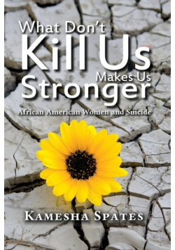 What Don't Kill Us Makes Us Stronger