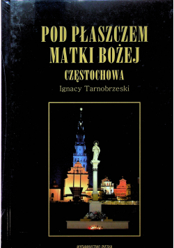Pod płaszczem Matki Bożej Częstochowa