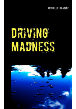 Driving Madness