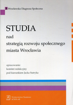 Studia nad strategią rozwoju społecznego miasta Wrocławia