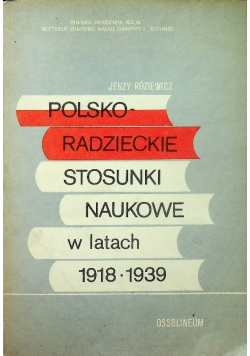 Polsko radzieckie stosunki naukowe w latach 1918 1939