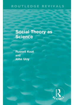 Social Theory as Science (Routledge Revivals)