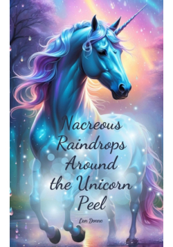 Nacreous Raindrops Around the Unicorn Peel