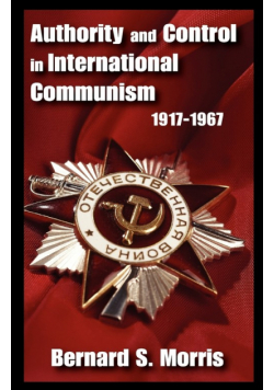 Authority and Control in International Communism
