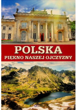 Polska piękno naszej ojczyzny