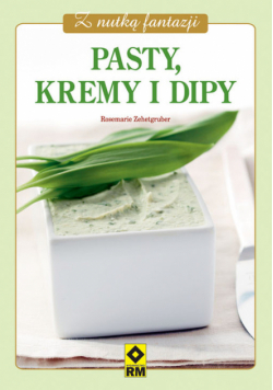 Z nutką fantazji Pasty kremy i dipy