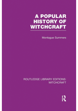 A Popular History of Witchcraft (RLE Witchcraft)