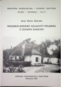 Wiejskie siedziby szlachty polskiej z czasów saskich
