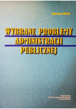Wybrane problemy administracji publicznej