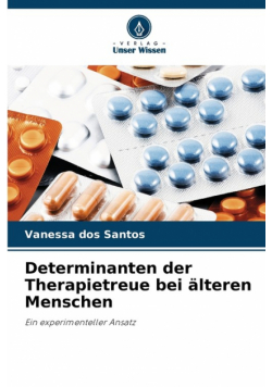 Determinanten der Therapietreue bei älteren Menschen