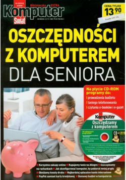 Oszczędności z komputerem dla seniora + CD Komputer Świat Nr 4/2010