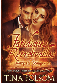 Fatidiques retrouvailles (Les Vampires Scanguards - Tome 11.5)