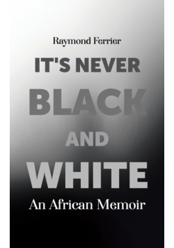 It's Never Black and White