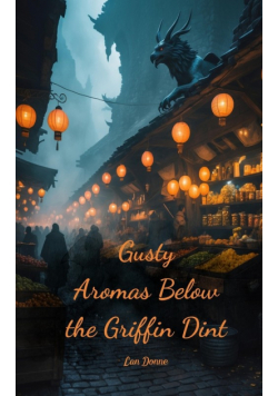 Gusty Aromas Below the Griffin Dint