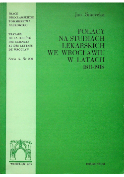 Polacy na studiach lekarskich we Wrocławiu latach 1811 1918
