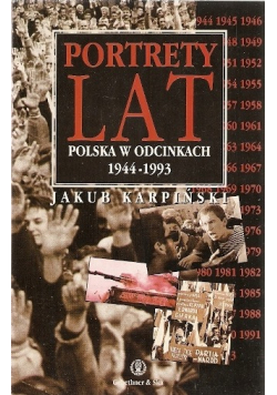 Portrety lat Polska w odcinkach 1944-1993