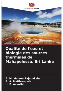 Qualité de l'eau et biologie des sources thermales de Mahapelessa, Sri Lanka