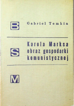 Karola Marksa obraz gospodarki komunistycznej