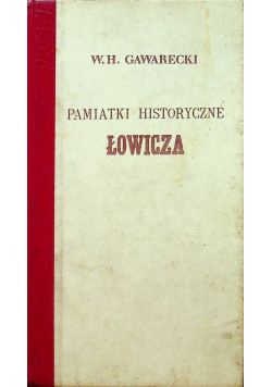 Pamiątki historyczne Łowicza reprint 1844