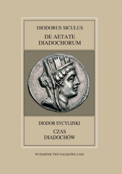 Fontes Historiae Antiquae XLVIII: Diodorus Siculus, De Aetate Diadochrum