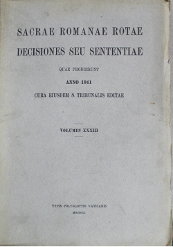 Sacrae Romanae Rotae Decisiones Seu Sententiae Volumen XXXIII 1941 r.