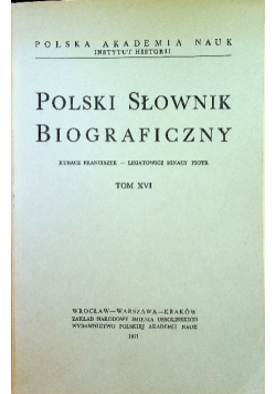 Polski słownik biograficzny Tom XVI