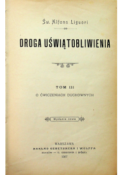 Droga uświątobliwienia Tom III O ćwiczeniach duchownych 1907 r.