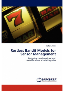 Restless Bandit Models for Sensor Management