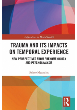 Trauma and Its Impacts on Temporal Experience