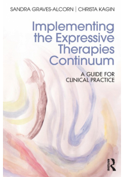 Implementing the Expressive Therapies Continuum